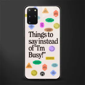 10 Things To Say Phone Case for Samsung Galaxy S20 Plus | Glass Case